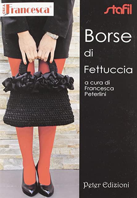 Miglior borse di fettuccia francesca peterlini